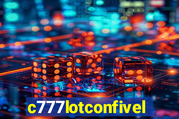 c777lotconfivel