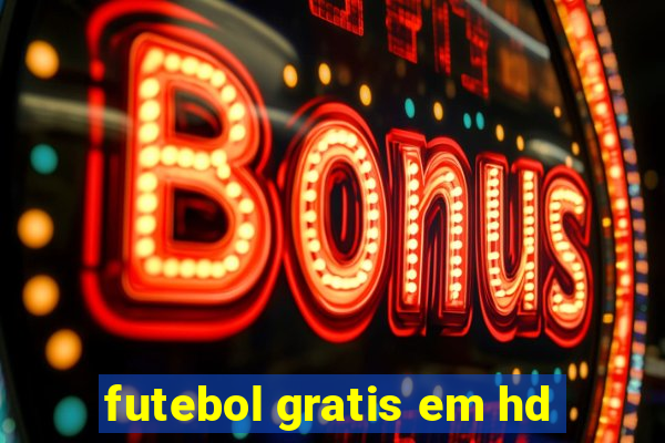 futebol gratis em hd