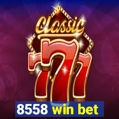 8558 win bet