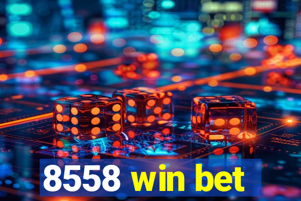 8558 win bet