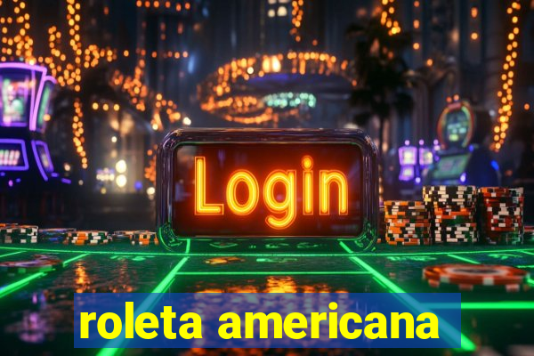 roleta americana