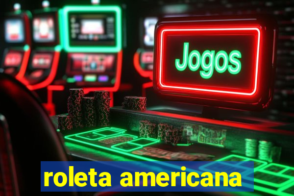 roleta americana