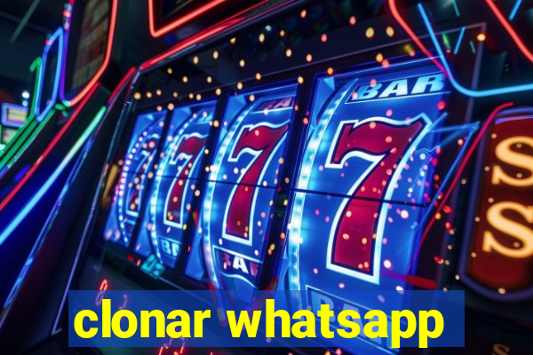 clonar whatsapp