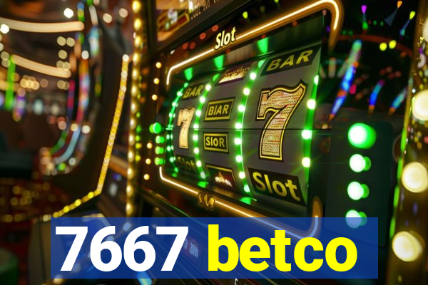 7667 betco