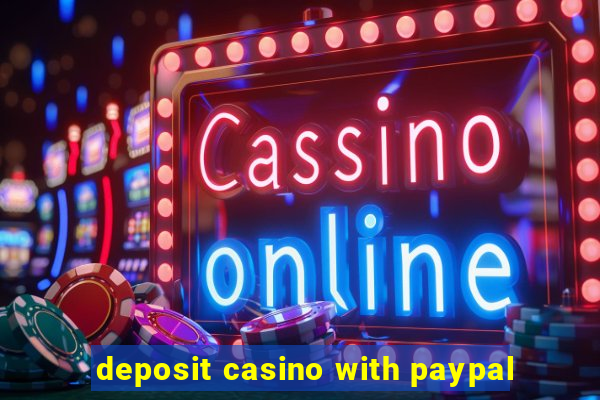 deposit casino with paypal