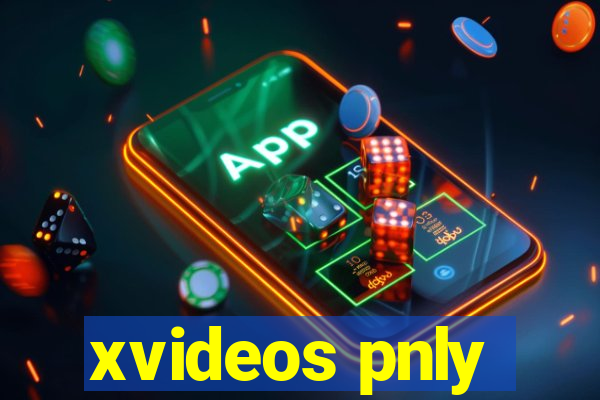 xvideos pnly