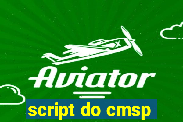 script do cmsp