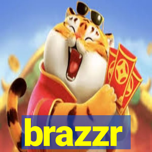 brazzr