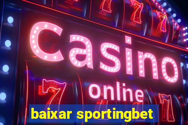 baixar sportingbet