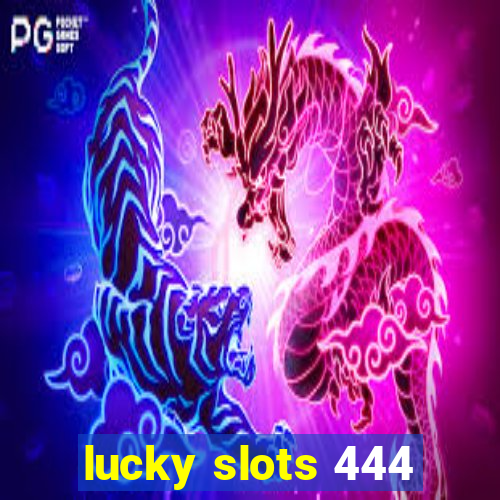 lucky slots 444