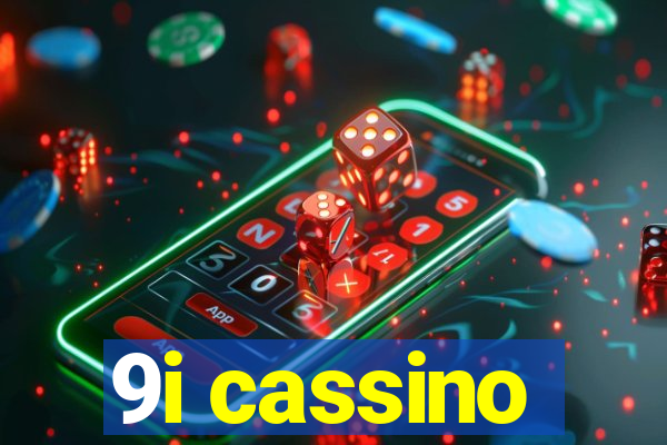 9i cassino