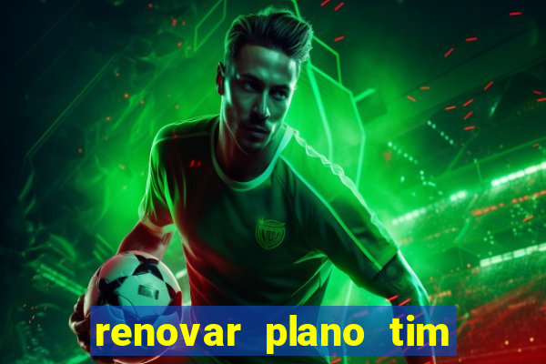 renovar plano tim beta por sms