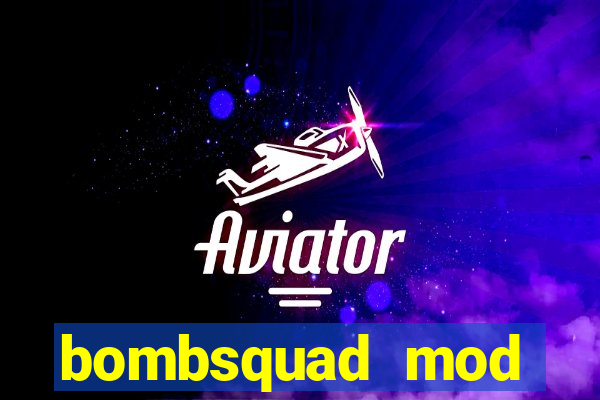 bombsquad mod manager download