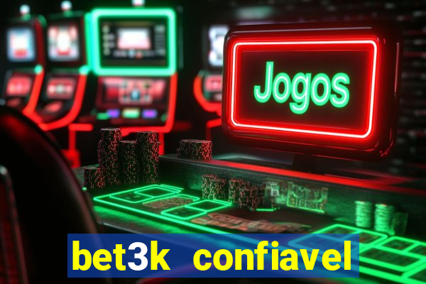 bet3k  confiavel