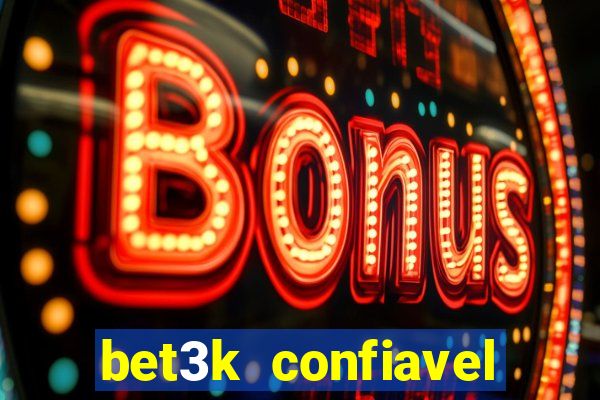 bet3k  confiavel