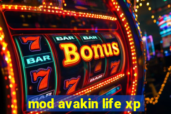 mod avakin life xp