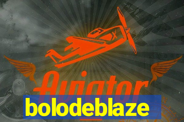 bolodeblaze