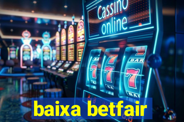 baixa betfair