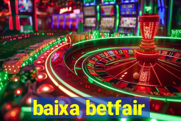 baixa betfair