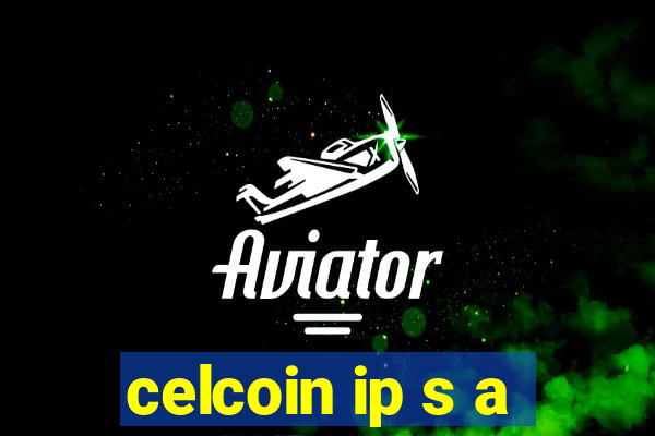 celcoin ip s a