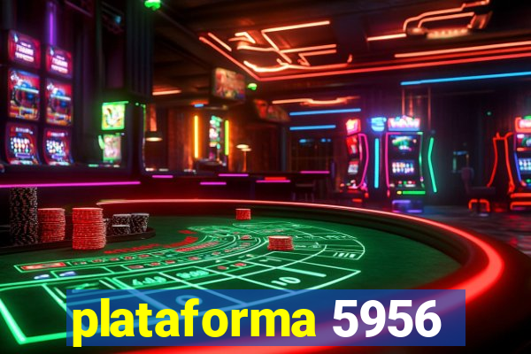 plataforma 5956