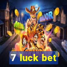 7 luck bet