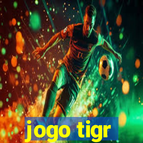 jogo tigr