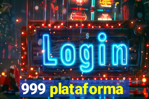 999 plataforma