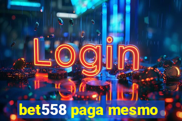 bet558 paga mesmo