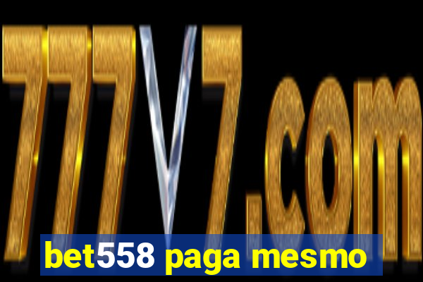 bet558 paga mesmo