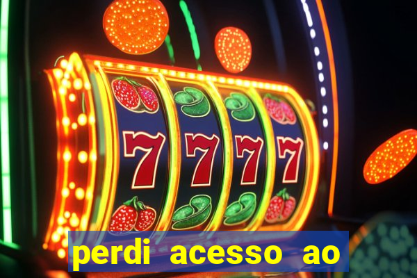 perdi acesso ao google authenticator