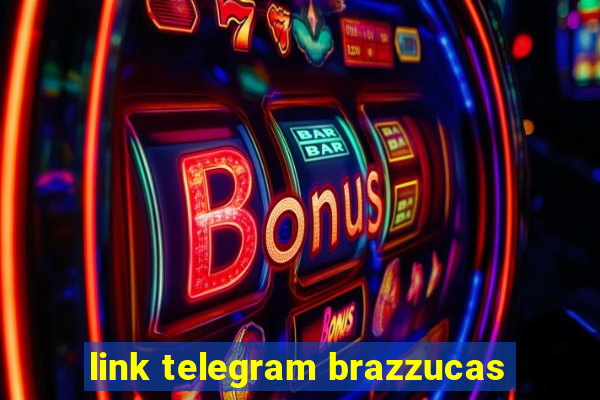 link telegram brazzucas