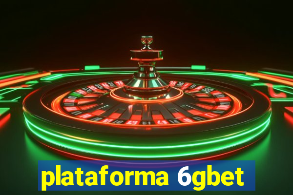 plataforma 6gbet