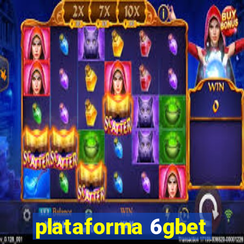 plataforma 6gbet