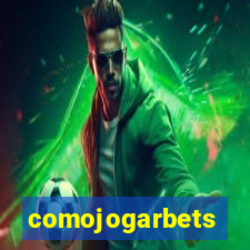 comojogarbets