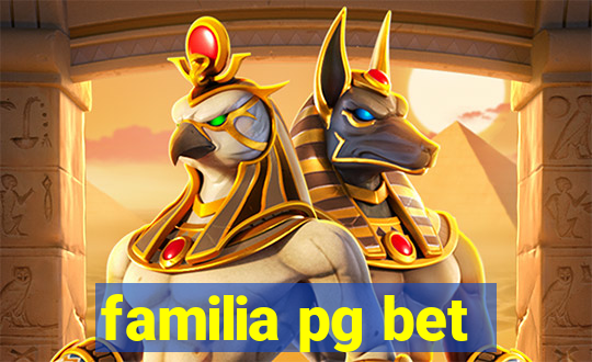 familia pg bet