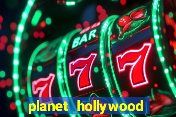 planet hollywood casino in las vegas