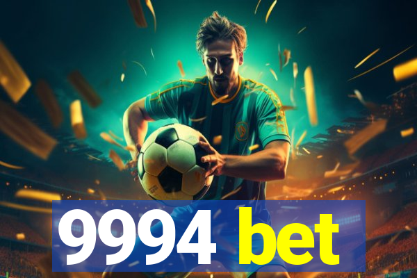 9994 bet