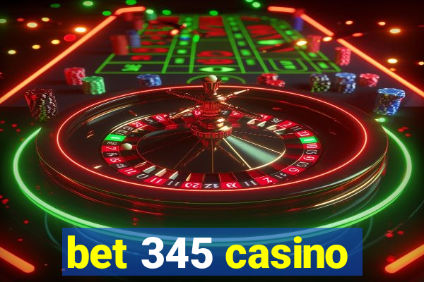 bet 345 casino