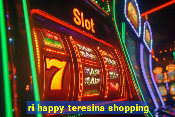 ri happy teresina shopping