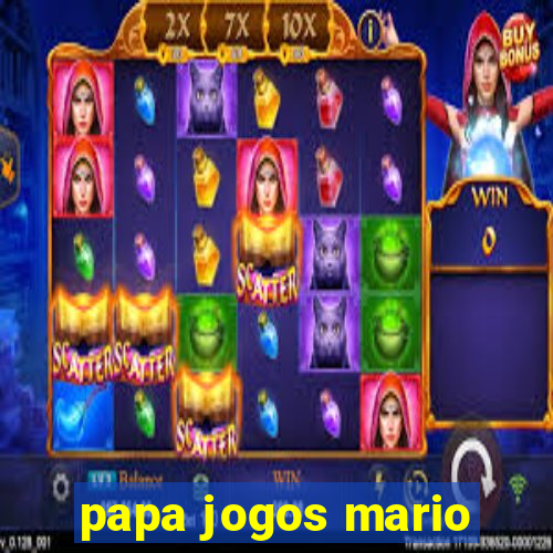 papa jogos mario