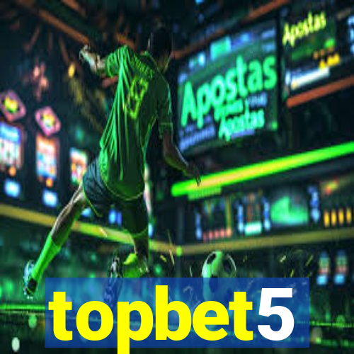 topbet5