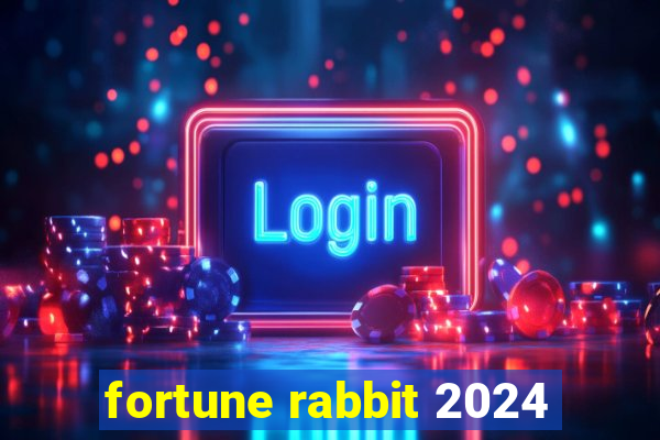 fortune rabbit 2024