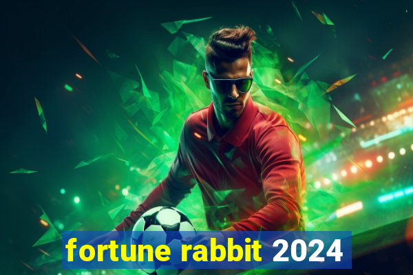 fortune rabbit 2024