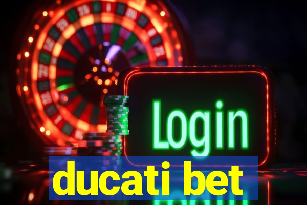 ducati bet