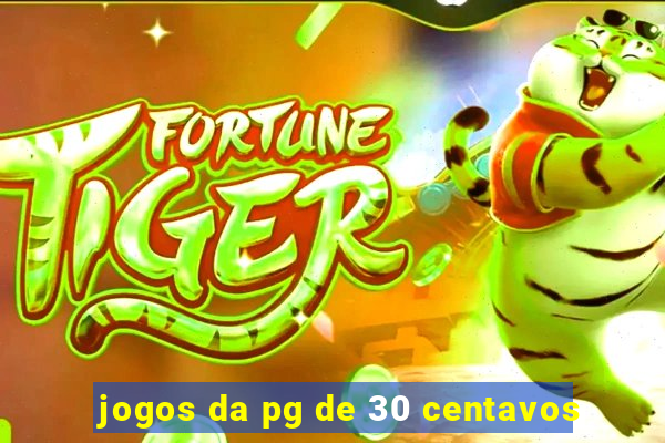 jogos da pg de 30 centavos