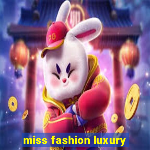 miss fashion luxury