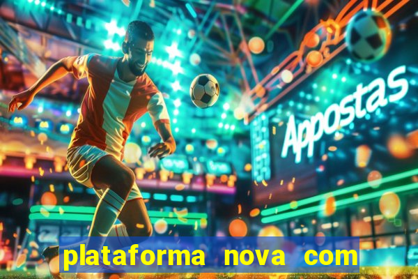 plataforma nova com b么nus de cadastro plataforma com bonus de cadastro facebook