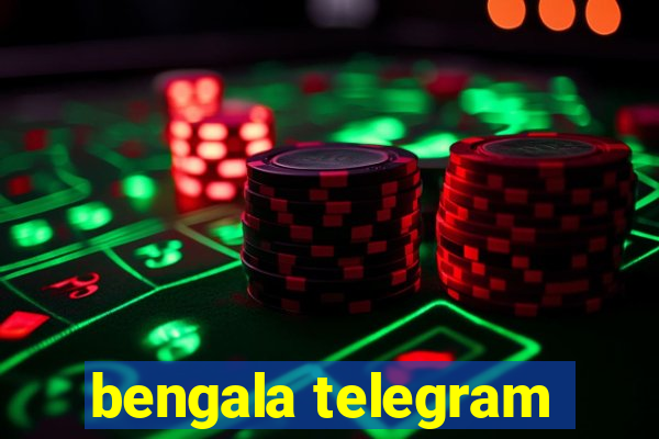 bengala telegram