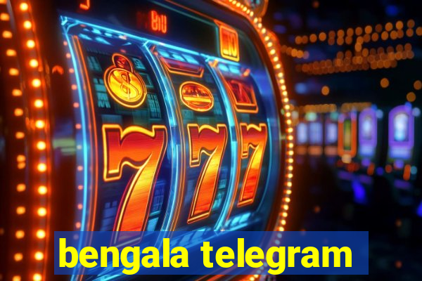 bengala telegram